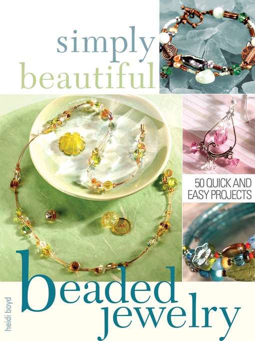 Title details for Simply Beautiful Beaded Jewelry by Heidi Boyd - Available